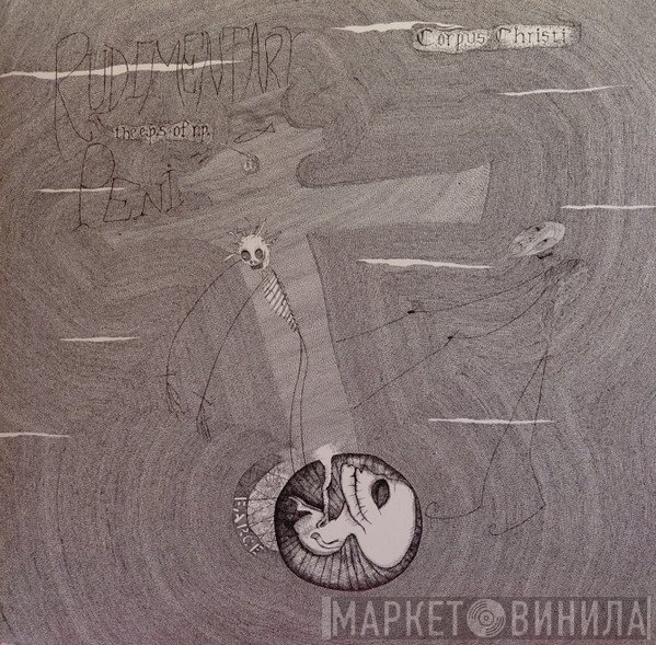 Rudimentary Peni - The E.P.'s Of R.P.