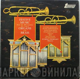 Rudolf Ewerhart, Franz Lehrndorfer, Hans Haselböck, Wolfgang Oehms - Festive Music From The 18th Century For 2 And 4 Organs With Brass