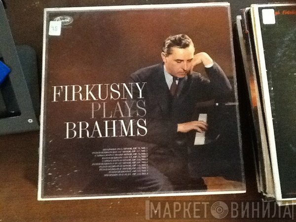 Rudolf Firkušný - Firkusny Plays Brahms