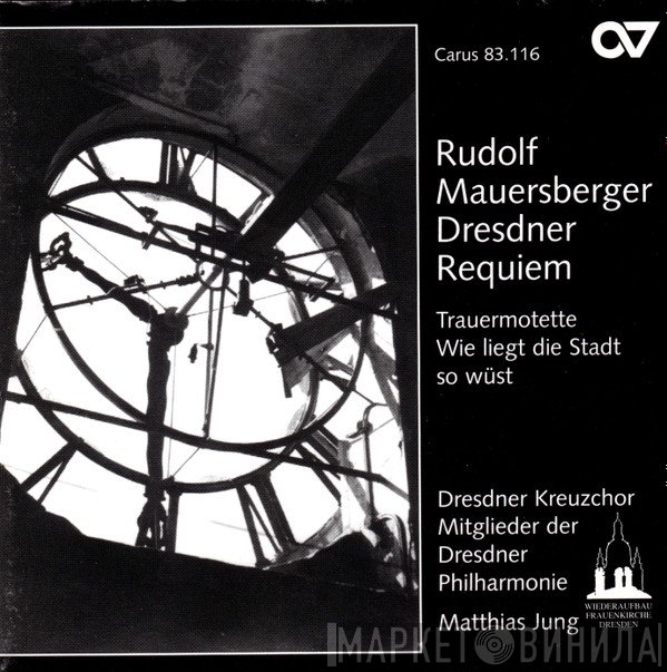 Rudolf Mauersberger, Dresdner Kreuzchor, Dresdner Philharmonie, Matthias Jung - Dresdner Requiem; Trauermotette: Wie Liegt Die Stadt So Wüst