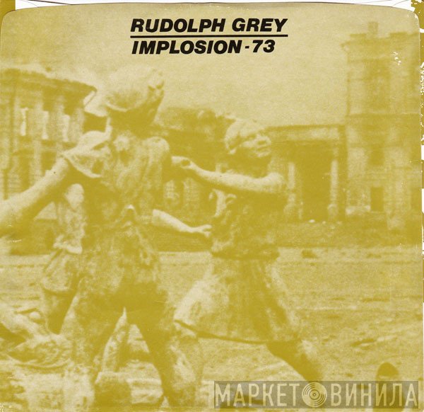 Rudolph Grey  - Implosion - 73