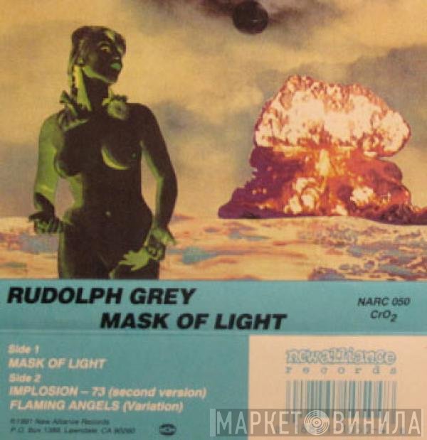 Rudolph Grey  - Mask Of Light