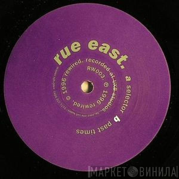 Rue East  - Selector