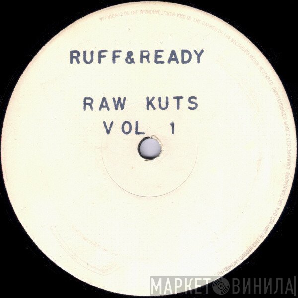 Ruff &amp; Ready - Raw Kuts Vol 1