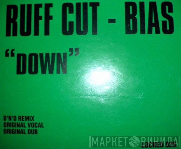 Ruff Cut Bias - Down