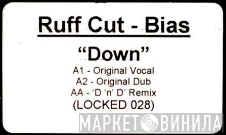 Ruff Cut Bias - Down