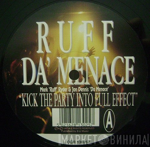 Ruff Da Menace - Kick The Party Into Full Effect