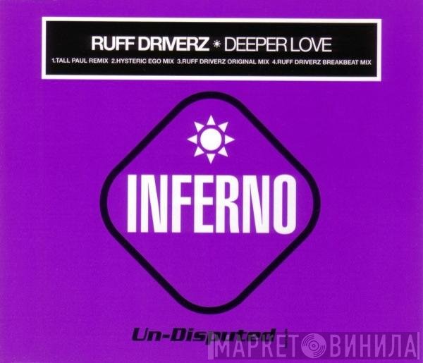 Ruff Driverz - Deeper Love