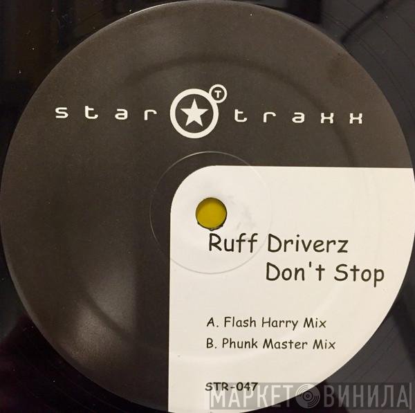 Ruff Driverz - Don't Stop