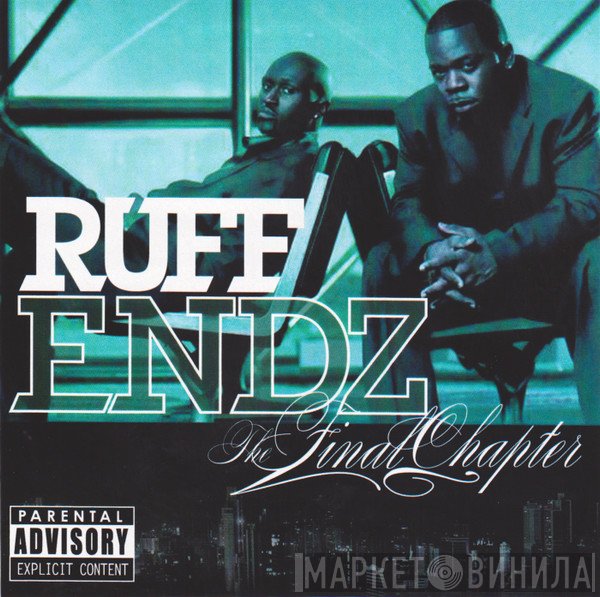 Ruff Endz  - The Final Chapter