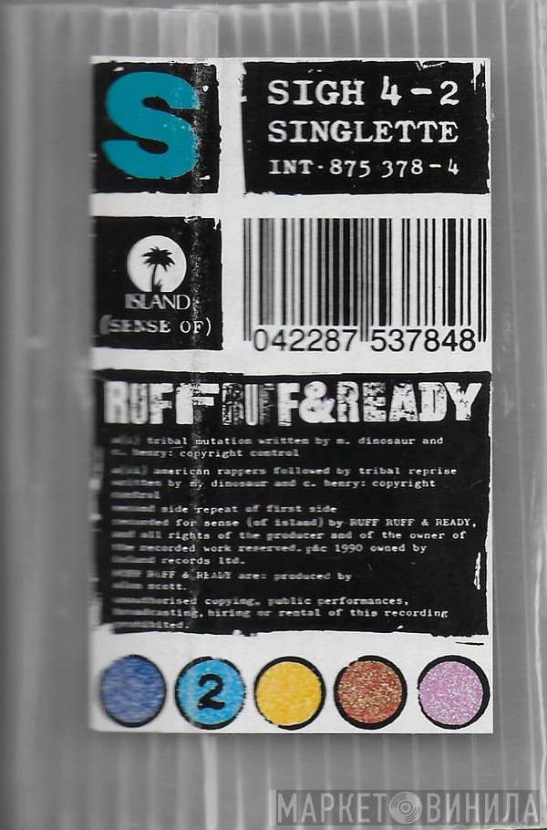 Ruff Ruff & Ready  - Tribal Mutation / American Rappers