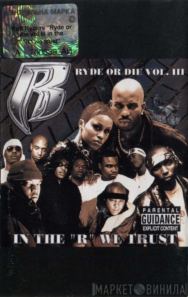 Ruff Ryders  - Ryde Or Die Vol. III