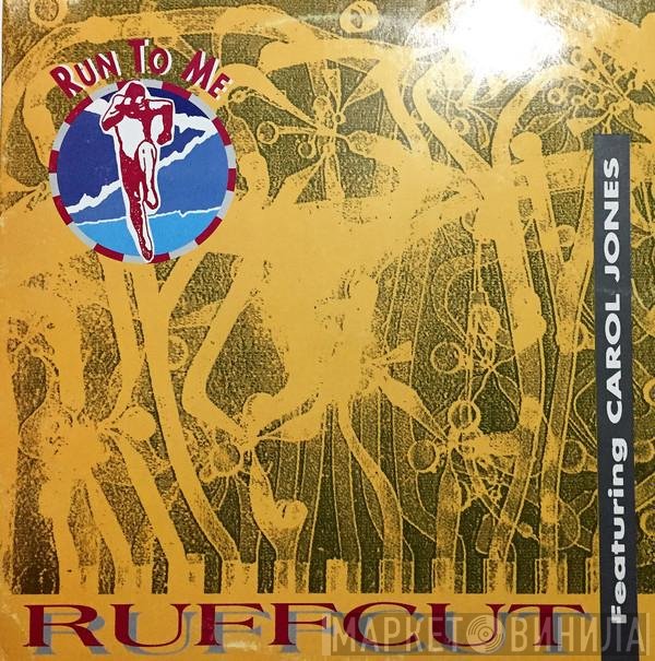 Ruffcut Feat. Carol Jones  - Run To Me