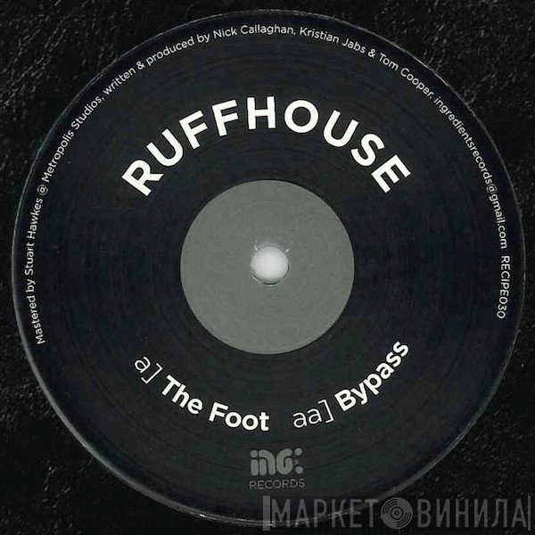 Ruffhouse  - The Foot / Bypass