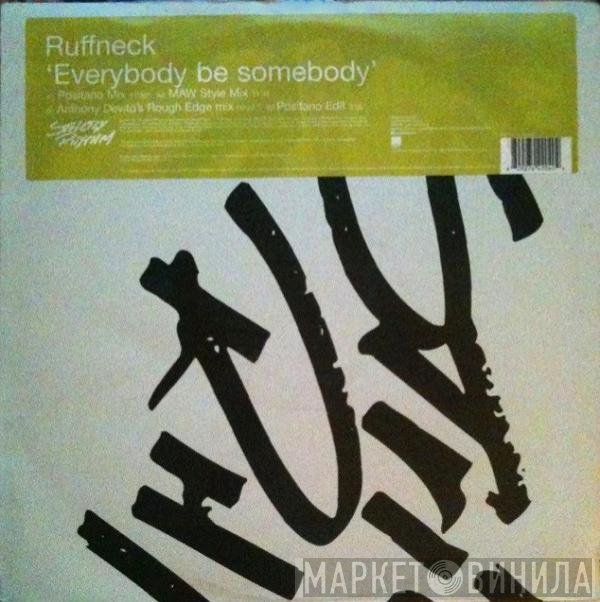 Ruffneck Featuring Yavahn  - Everybody Be Somebody