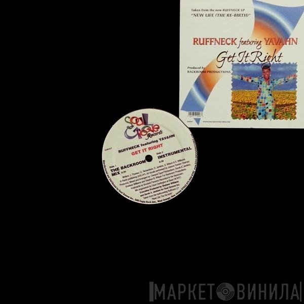 Ruffneck Featuring Yavahn  - Get It Right