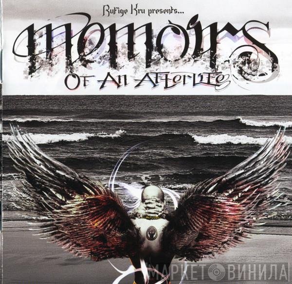 Rufige Kru  - Memoirs Of An Afterlife