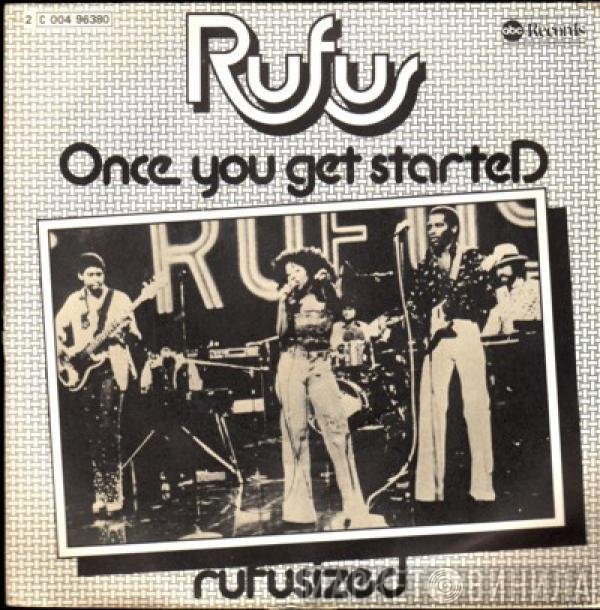 Rufus & Chaka Khan  - Once You Get Started / Rufusized
