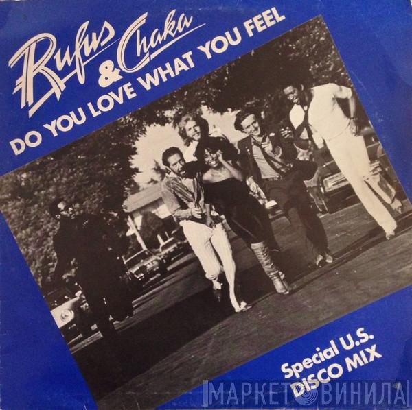Rufus &amp; Chaka Khan - Do You Love What You Feel (Special U.S. Disco Mix)