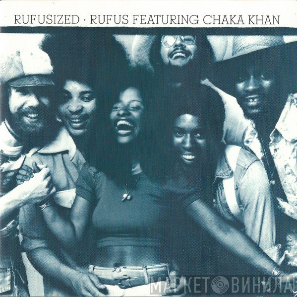 Rufus & Chaka Khan  - Rufusized