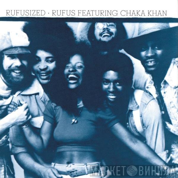 Rufus & Chaka Khan  - Rufusized
