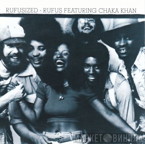 Rufus & Chaka Khan  - Rufusized