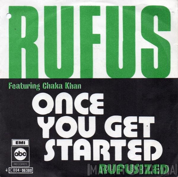 Rufus  - Once You Get Started