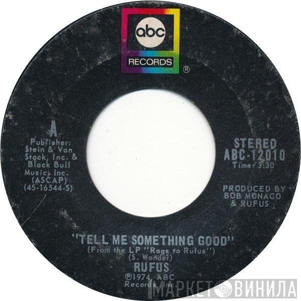Rufus  - Tell Me Something Good