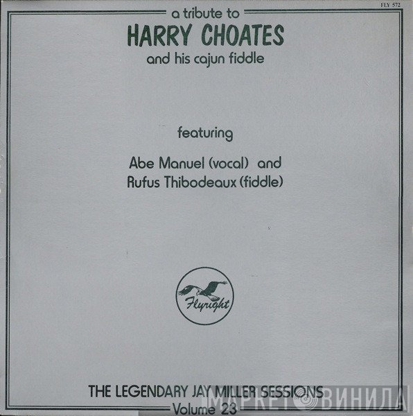 Rufus Thibodeaux, Abe Manuel  - A Tribute To Harry Choates And His Cajun Fiddle