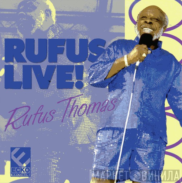 Rufus Thomas  - Rufus Live!