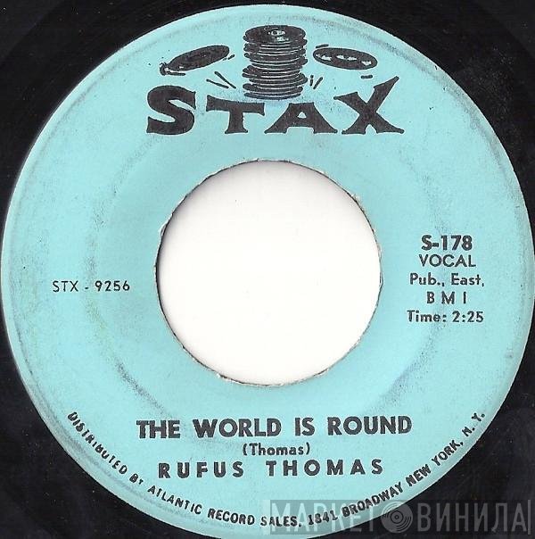 Rufus Thomas - The World Is Round / Chicken Scratch