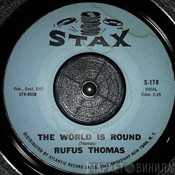 Rufus Thomas - The World Is Round / Chicken Scratch