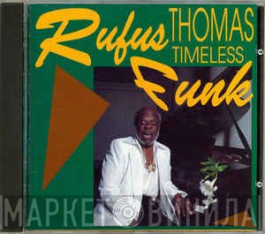 Rufus Thomas  - Timeless Funk