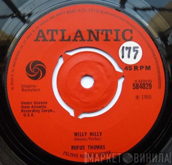 Rufus Thomas - Willy Nilly / Sho' Gonna Mess Him Up