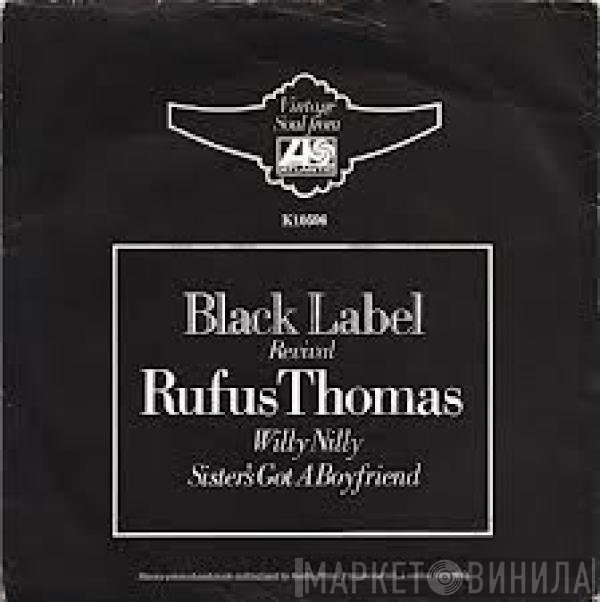 Rufus Thomas - Willy Nilly / Sister's Got A Boyfriend