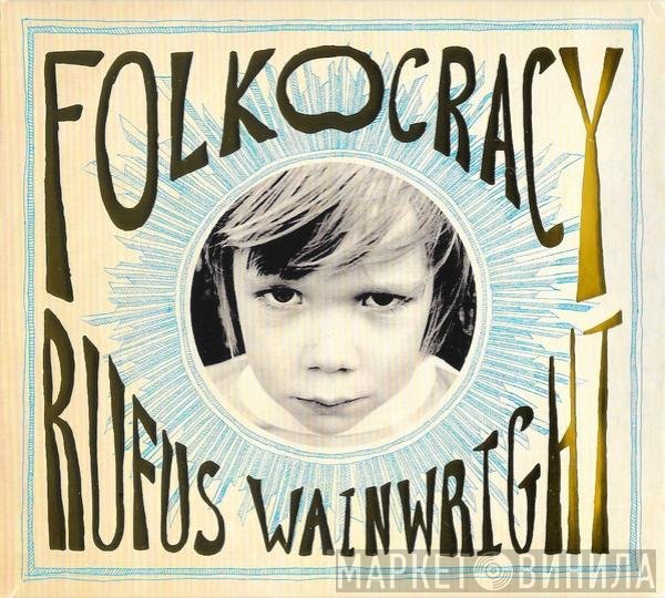 Rufus Wainwright - Folkocracy