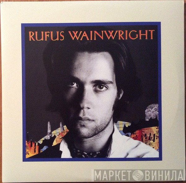 Rufus Wainwright  - Rufus Wainwright
