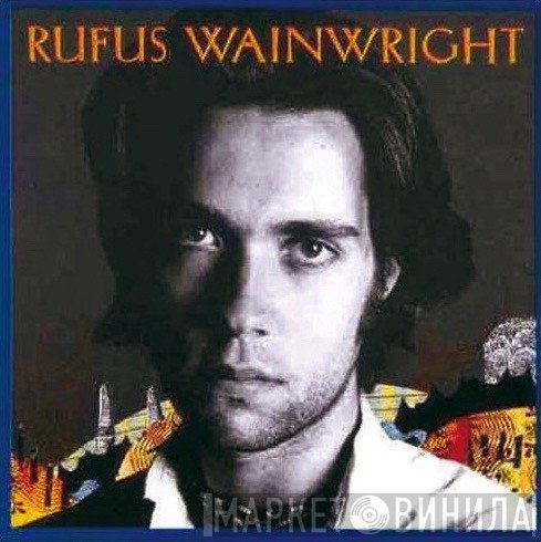 Rufus Wainwright  - Rufus Wainwright