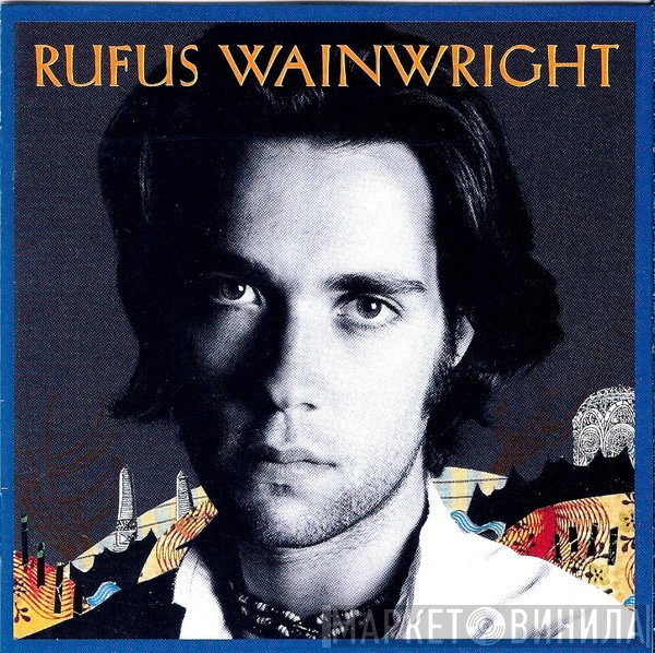 Rufus Wainwright  - Rufus Wainwright