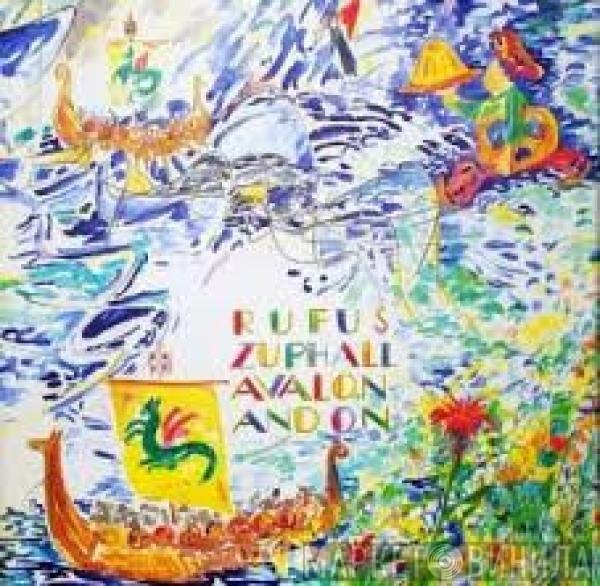 Rufus Zuphall - Avalon And On