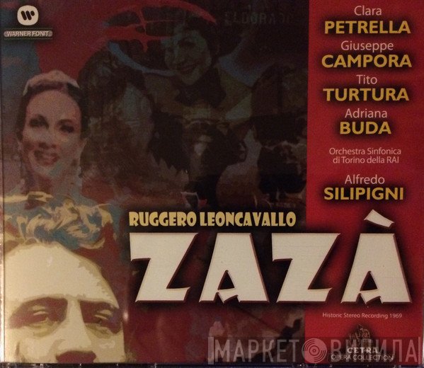 Ruggiero Leoncavallo, Clara Petrella, Giuseppe Campora, Tito Turtura, Adriana Buda, Orchestra Sinfonica Di Torino Della RAI, Alfredo Silipigni  - Zazà