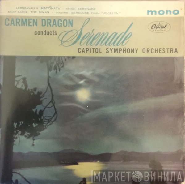 Ruggiero Leoncavallo, Riccardo Drigo, Camille Saint-Saëns, Benjamin Godard, Carmen Dragon, Capitol Symphony Orchestra  - Serenade