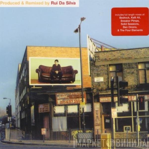 Rui Da Silva  - Produced & Remixed