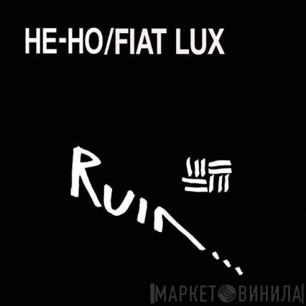 Ruin... - He-HoFiat Lux