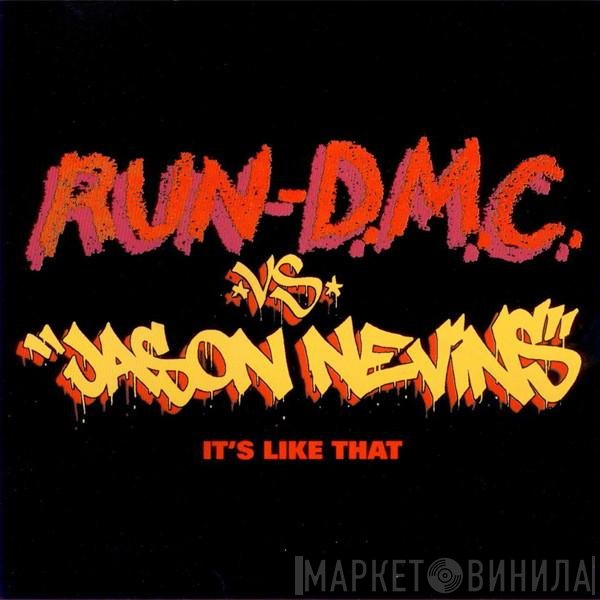 Run-DMC vs. Jason Nevins  - It's Like That