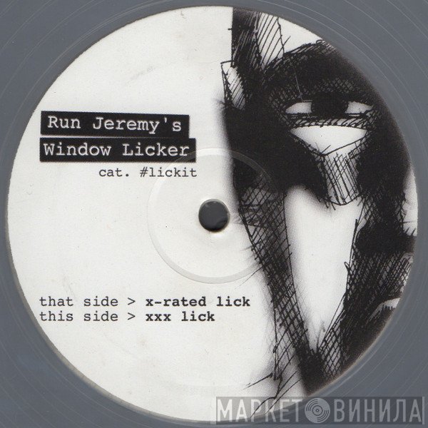 Run Jeremy  - Run Jeremy's Window Licker