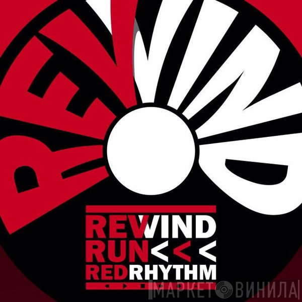 Run, Red Rhythm  - Rewind
