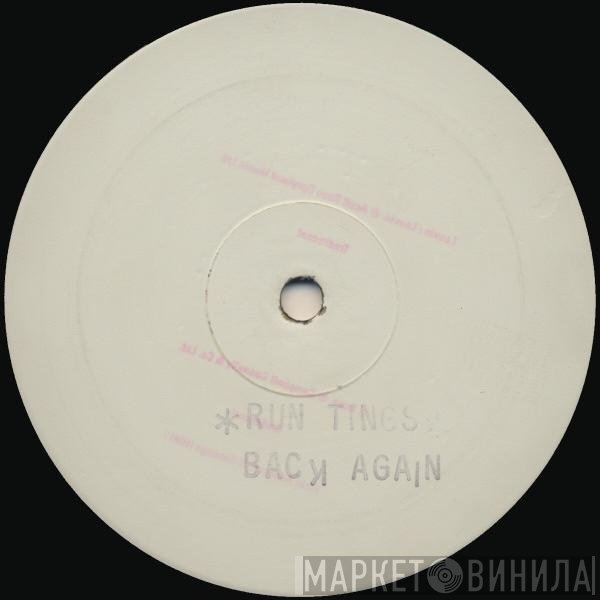 Run Tings  - Back Again