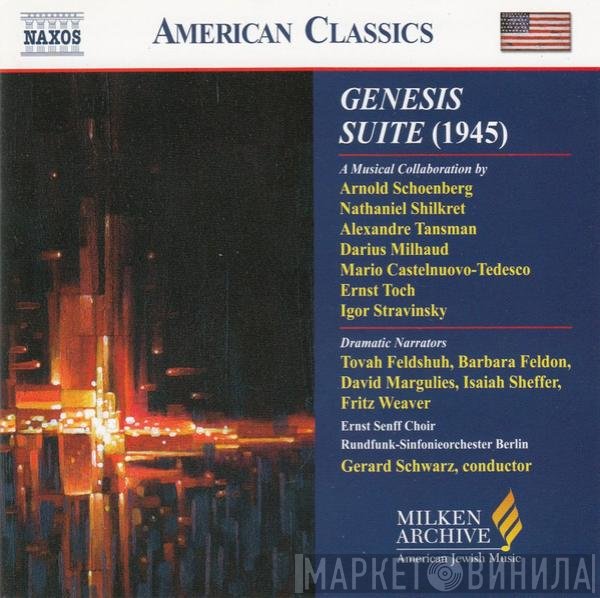 Rundfunk-Sinfonieorchester Berlin, Fritz Weaver, Ernst Senff Chor Berlin, Gerard Schwarz, David Margulies, Barbara Feldon, Tovah Feldshuh, Isaiah Sheffer - Genesis Suite (1945)
