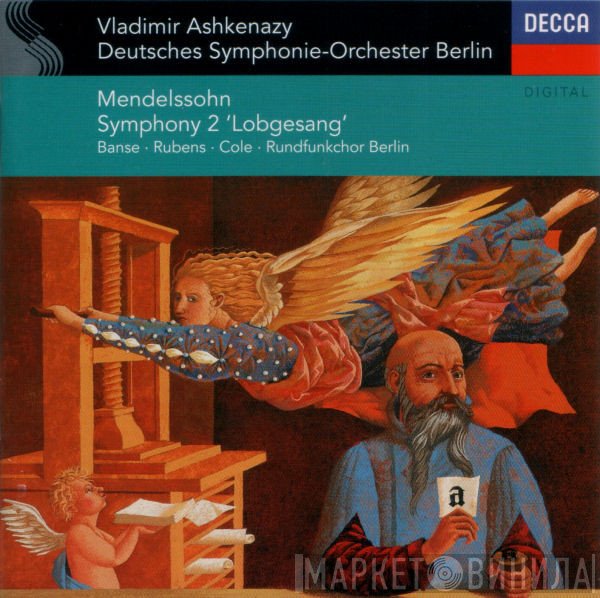 Rundfunkchor Berlin, Deutsches Symphonie-Orchester Berlin, Felix Mendelssohn-Bartholdy, Vladimir Ashkenazy, Sibylla Rubens, Juliane Banse, Vinson Cole - Symphony 2 'Lobgesang'